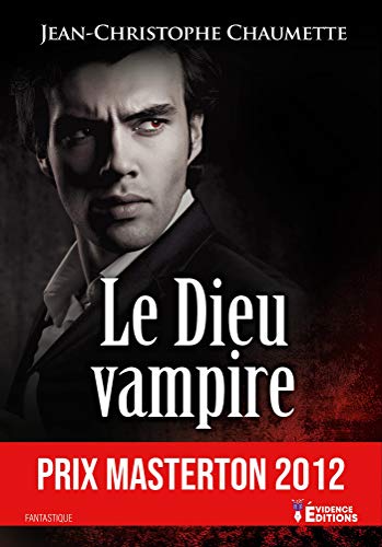Le Dieu vampire eBook: Chaumette, Jean-Christophe: Amazon.fr