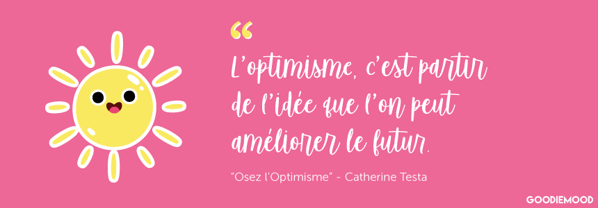 Résumé de "Osez l'Optimisme" de Catherine Testa - Goodie Mood