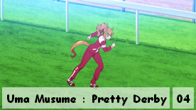 Uma Musume : Pretty Derby 04