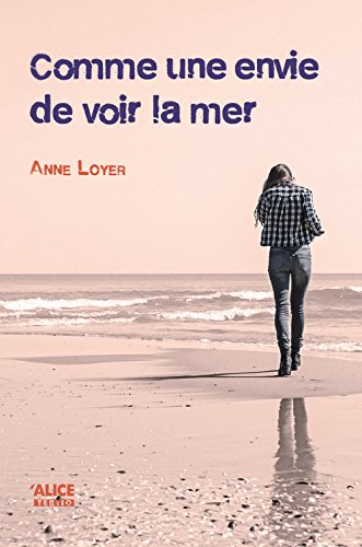 Comme une envie de voir la mer de Anne Loyer