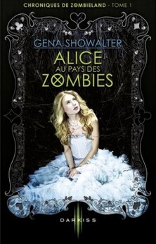 Alice au Pays des Zombies - Gena Showalter