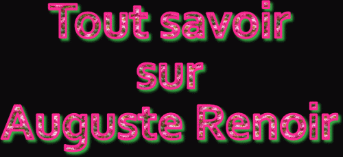  Auguste Renoir (1) - Ouvrier de la peinture impressionniste