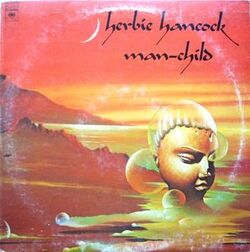 Herbie Hancock - Man Child - Complete LP