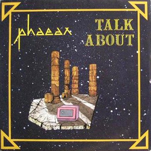 Phaeax - Talk About (1983)