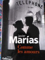 Javier Marías, Comme les amours, Gallimard 