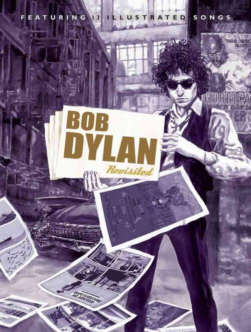 Bob Dylan revisited, 13 chansons en bande dessinée