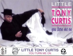 LITTLE TONY CURTIS - YOU TURN ME ON (1991)