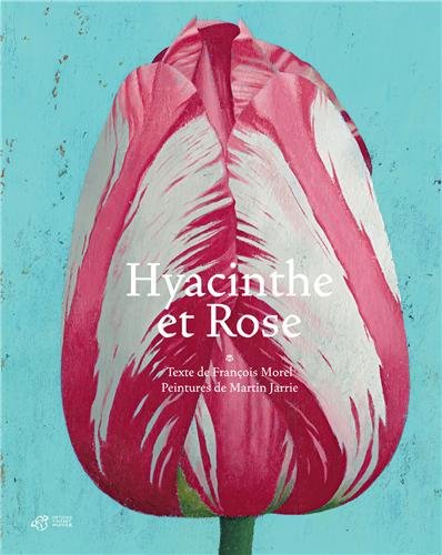 Hyacinthe et Rose de François Morel et Martin Jarrie