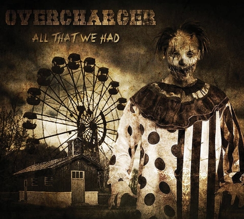 OVERCHARGER_All That We Had