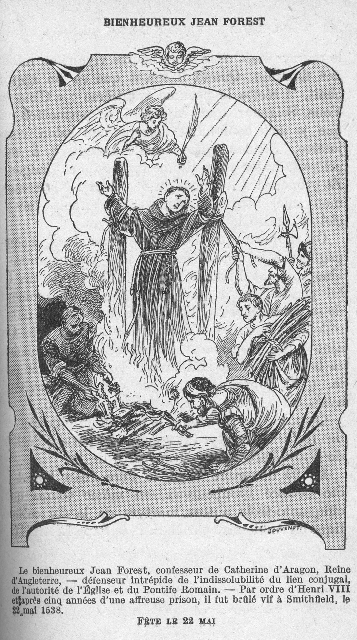 Bienheureux Jean Forest, prêtre franciscain martyr en Angleterre († 1538)*