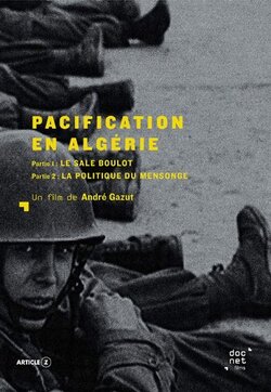 André Gazut, réalisateur de « Pacification en Algérie » : « J’ai réalisé ce film par devoir de mémoire et de vérité »