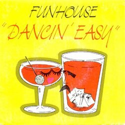 Funhouse - Dancin' Easy