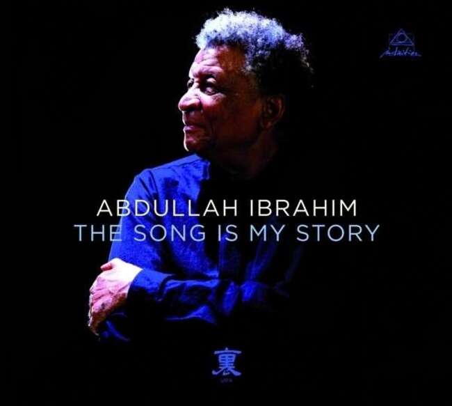 Abdullah Ibrahim - The Song Is My Story (2014) [Instrumental Piano]