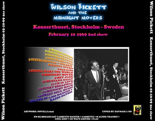 1969 : Wilson Pickett & The Midnight Movers Unlimited Live At Stockholm , Sweden
