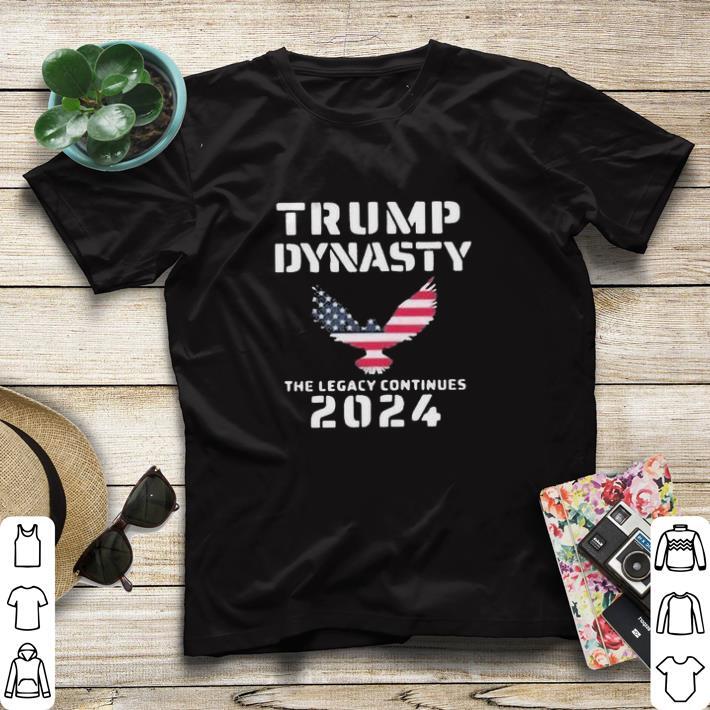 Donald Trump Dynasty The Legacy Continues 2024 shirt