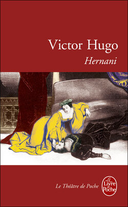 Hernani - Victor Hugo