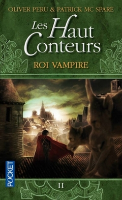 Olivier Peru & Patrick McSpare : Les Haut Conteurs T2 - Roi Vampire 