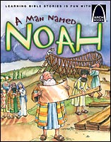 A Man Named Noah - Arch Books