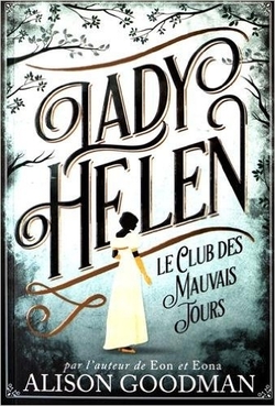 Lady Helen, Tome 1 Le Club des Mauvais jours