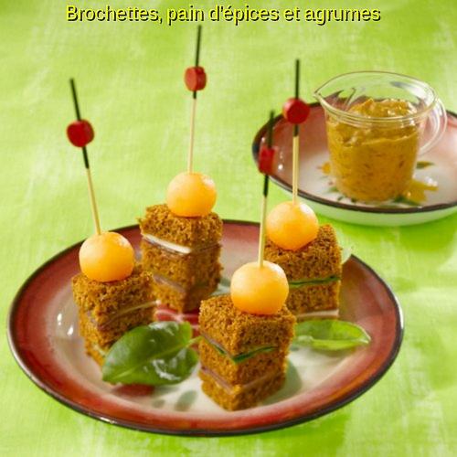 Brochettes, pain d’épices et agrumes