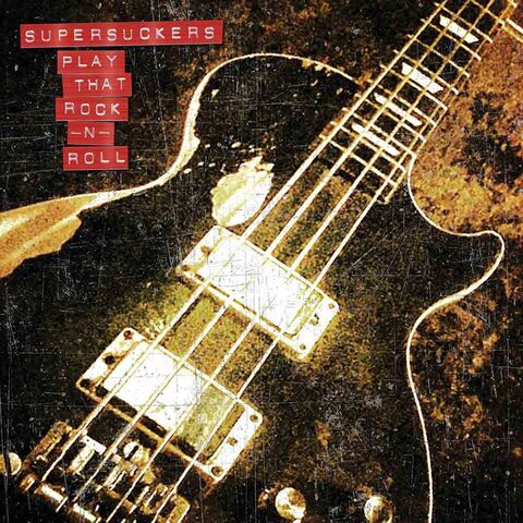 SUPERSUCKERS - Les détails du nouvel album Play That Rock N' Roll