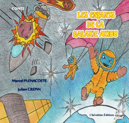 Les enfants de la galaxie d'Axioupar Marcel PLENACOSTE et Julien CREPIN