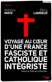 Voyage au coeur d'une France fasciste et catholique intégriste