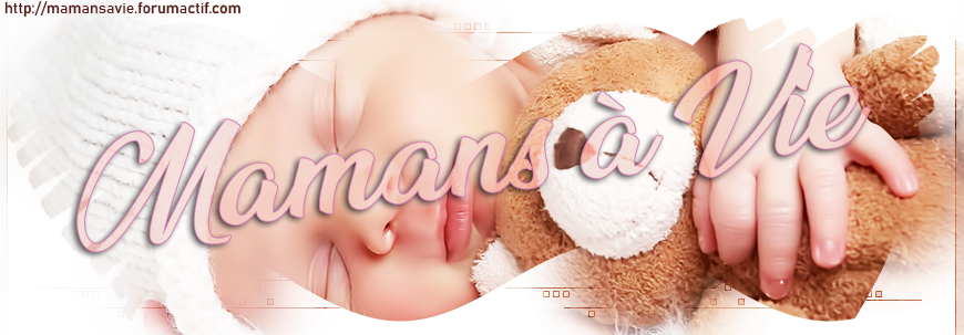 ♥♥♥ Mamans à vie ♥♥♥