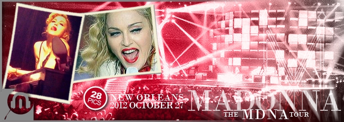 The MDNA Tour - New Orleans - Pictures