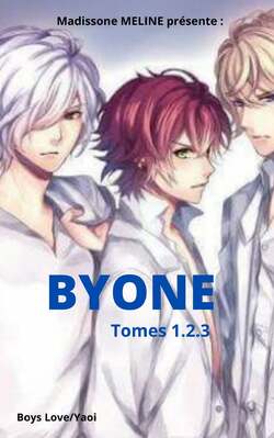 BYONE TOMES 1, 2 et 3