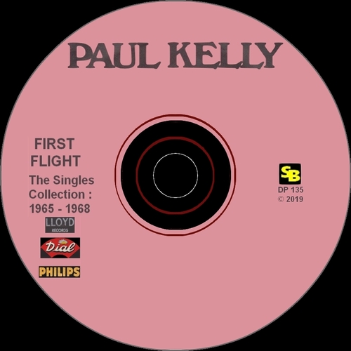  Paul Kelly : CD " First Flight - The Singles Collection 1965 - 1968 " SB Records DP 135 [ FR ]