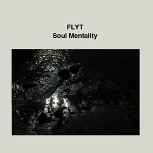 Flyt - Soul Mentality (2008) [Chillout, Downtempo, Lounge]