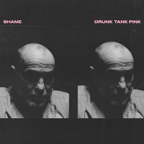 L'écueil du 2ème album: Shame - Drunk Tank Pink (2021)