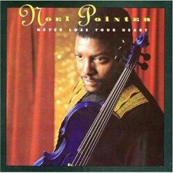 Noel Pointer - Never Lose Your Heart - Complete CD