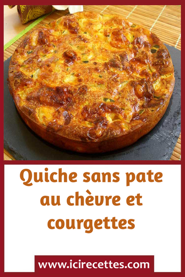 Peut être une image de texte qui dit ’Quiche sans pate au chèure et courgettes www.icirecettes.com’