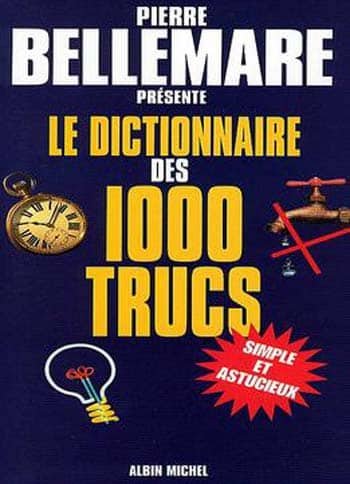 Pierre-Bellemare-%E2%80%93-Le-dictionnaire-des-1000-trucs.jpg