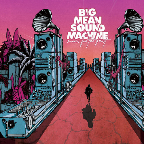 Big Mean Sound Machine - Runnin' For The Ghost (2017) [Afrobeat, Funk Jazz, Alternative]