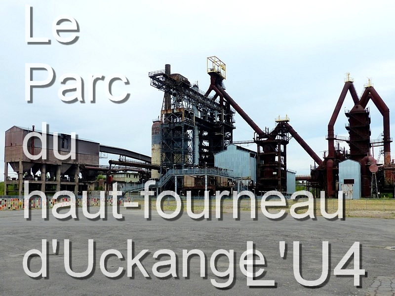 Uckange / Le Parc du Haut-Fourneaux U4...