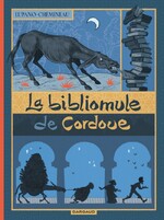 La bibliomule de Cordoue, Lupano (scénario) - Chemineau (dessin) - Bouchard (couleurs)