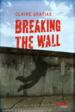 Breaking the wall, Claire GRATIAS