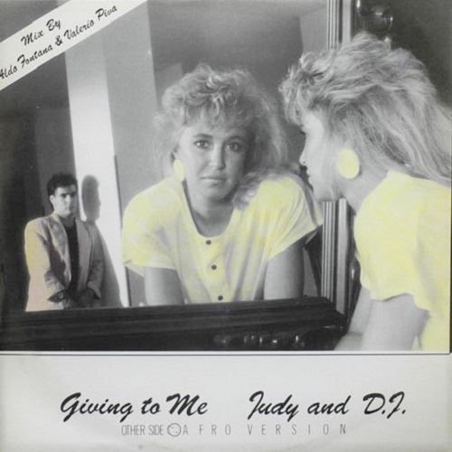 Judy And D.J. - Giving To Me (1987)