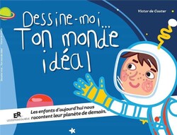 Dessine-moi... Ton monde idéal