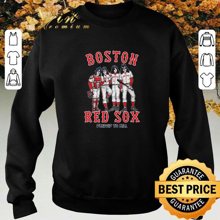 Official Kiss Boston Red Sox dressed to kill shirt