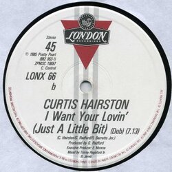 Curtis Hairston - I Want Your Lovin' (Just A Little Bit) - Dub Version