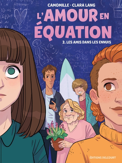 L'amour en équation - Tome 02 Les amis dans les ennuis - Camomille & Lang