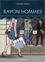 Chronique Rayon hommes de Camille Saféris