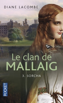 Le Clan de Mallaig, tome 3, Sorcha ; Diane Lacombe 
