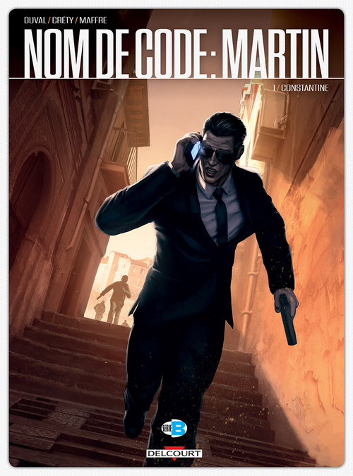 Nom de code : Martin - Tome 01 Constantine - Duval & Créty & Maffre