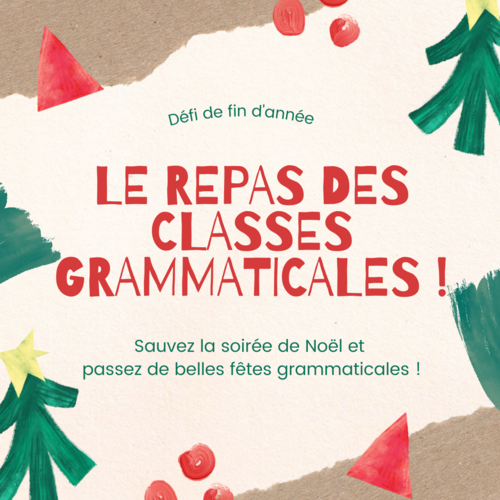 Jeu concours de Noël : Le repas des classes grammaticales 