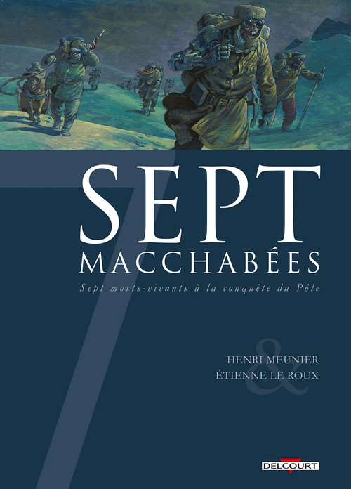 Sept macchabées - Meunier & Le Roux